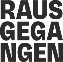 Rausgegangen
